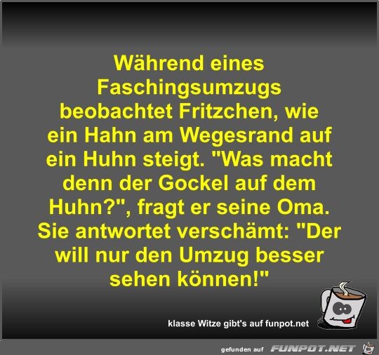 Whrend eines Faschingsumzugs beobachtet Fritzchen