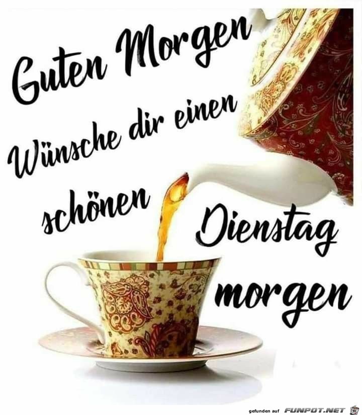 Dienstag morgen