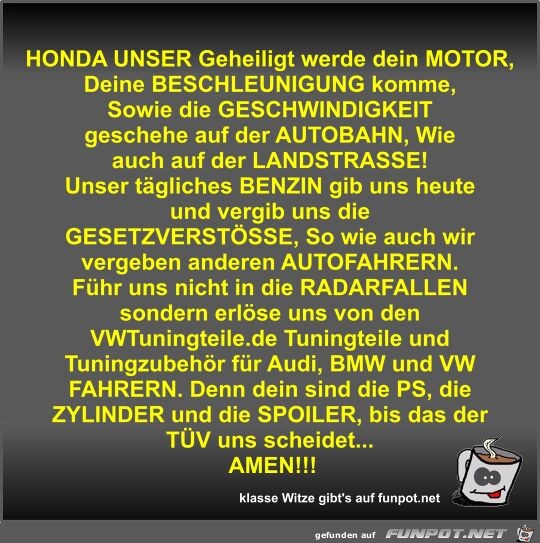 HONDA UNSER Geheiligt werde dein MOTOR