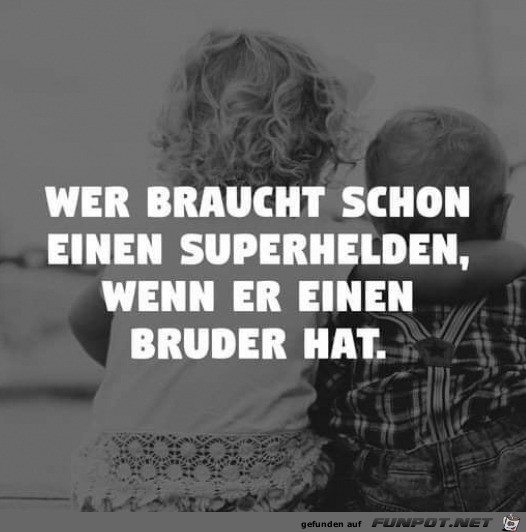 Ein Bruder