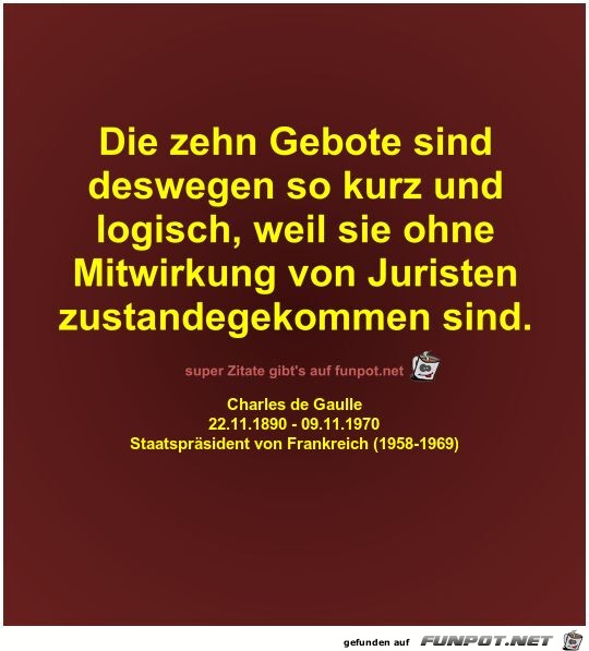 Die zehn Gebote sind
deswegen so kurz und
logisch