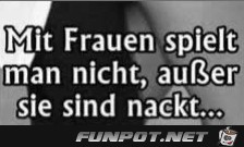 Mit Frauen spielt man nicht