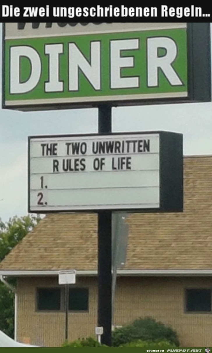 Die zwei ungeschriebenen Regeln des Lebens