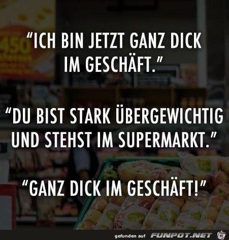 Dick im Geschft