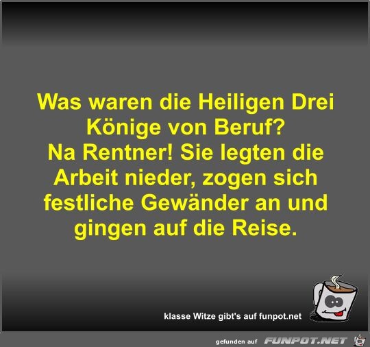 Was waren die Heiligen Drei Knige von Beruf?