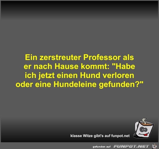 Ein zerstreuter Professor als er nach Hause kommt