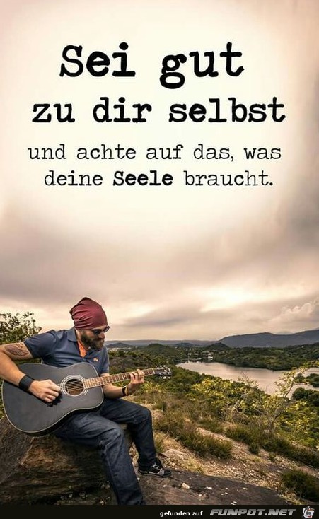 Sei gut zu dir selbst