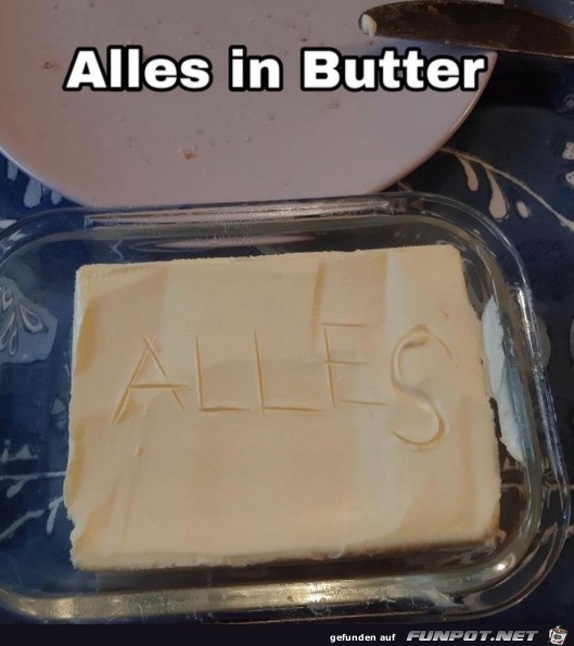 Alles in Butter