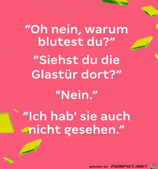 Glastren sind fies