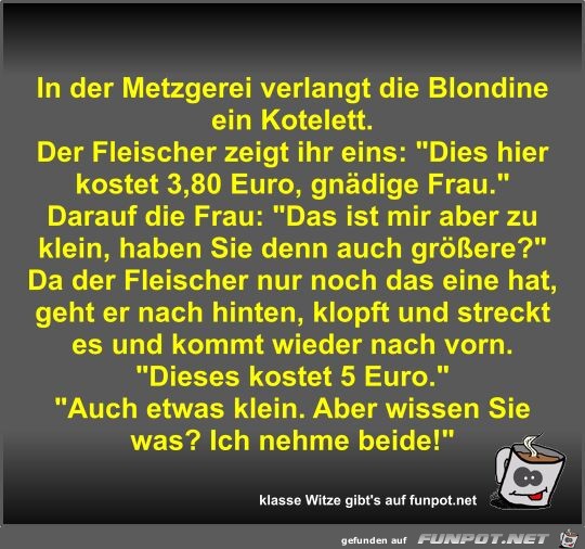 In der Metzgerei verlangt die Blondine ein Kotelett