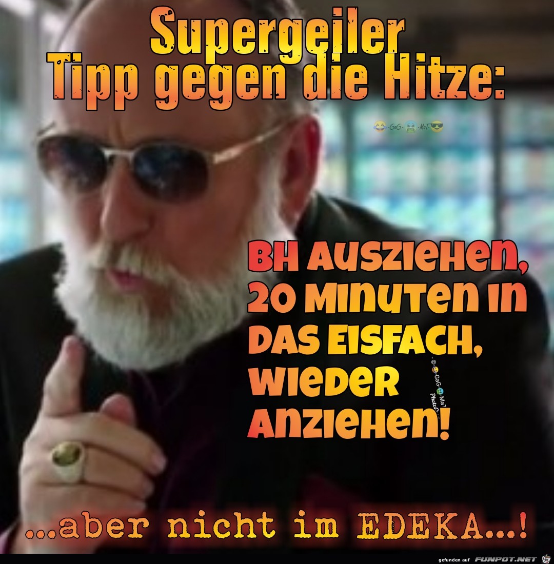 Supergeile Hitze