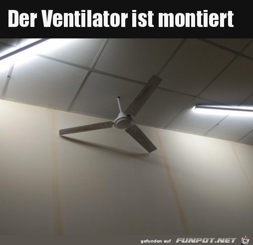 super montiert der Ventilator