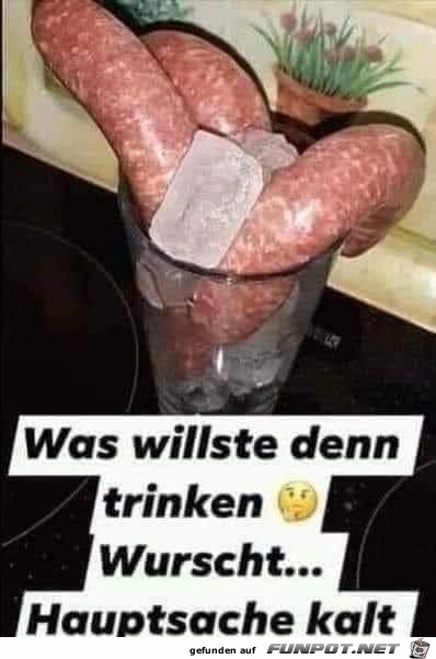 Was willste trinken