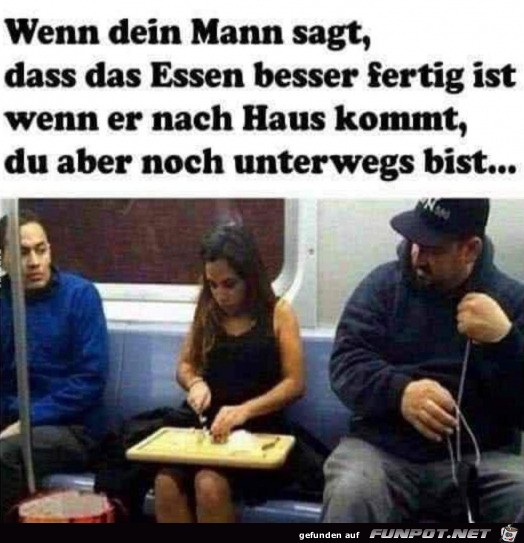 Schon mal das Essen vorbereiten