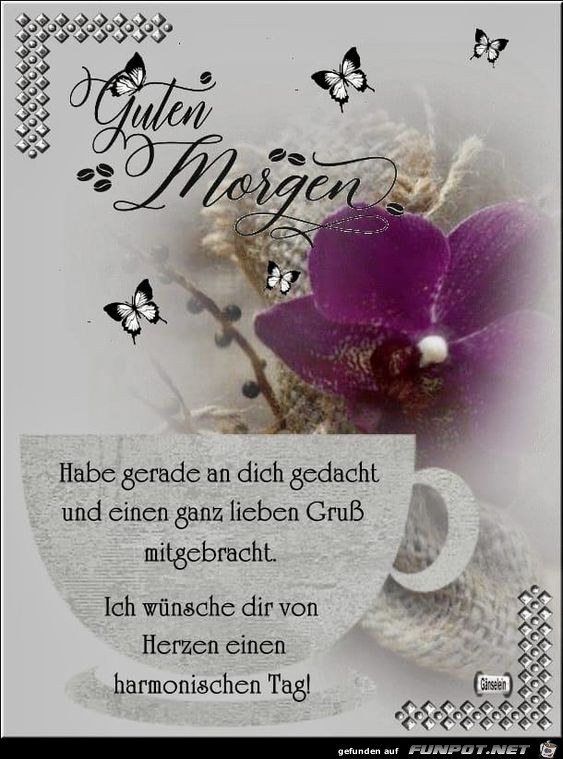 Guten Morgen hab gerade an dich gedacht