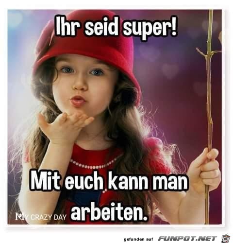 Ihr seid super