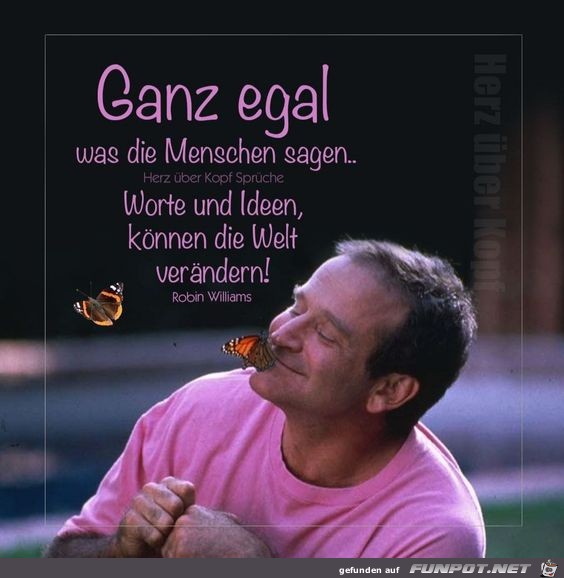 Ganz egal was die Menschen sagen