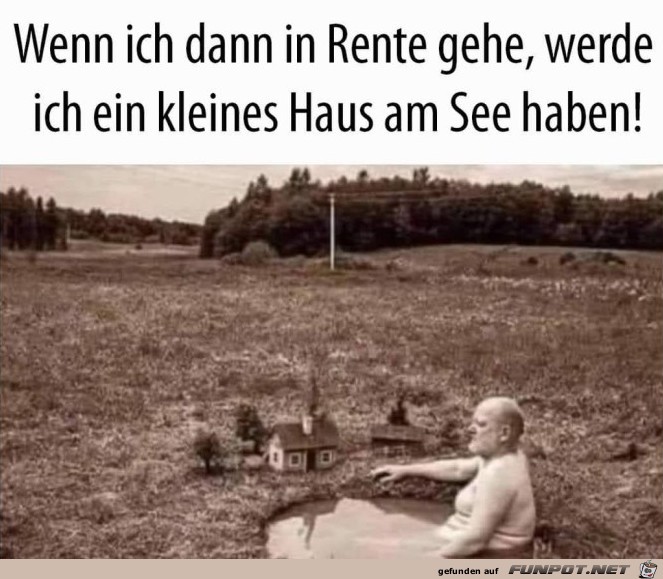 Wenn ich dann in Rente gehe