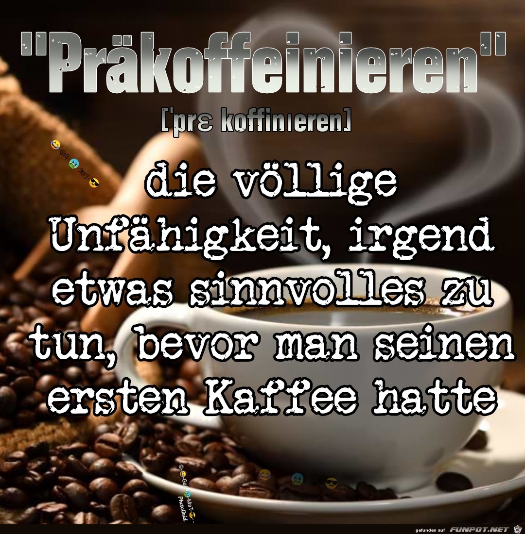 Präkoffeinieren Präkoffeinieren