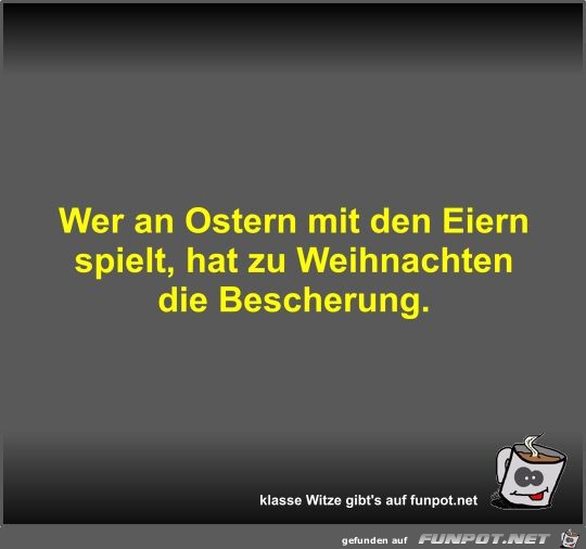 Wer an Ostern mit den Eiern spielt