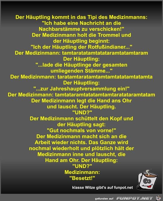 Der Huptling kommt in das Tipi des Medizinmanns