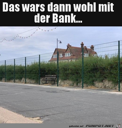 Die Bank ist Geschichte