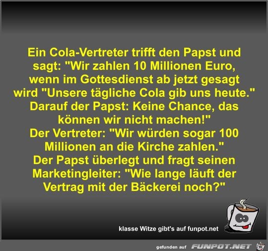 Ein Cola-Vertreter trifft den Papst und sagt