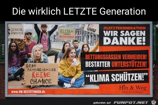 Die wirklich letzte Generation......