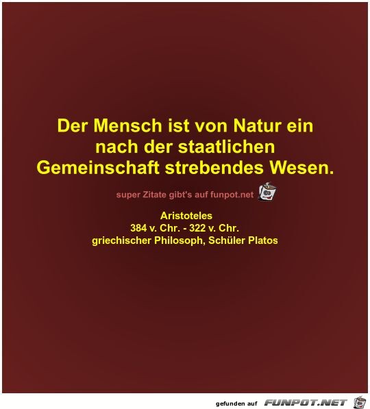 Der Mensch ist von Natur ein
nach der...