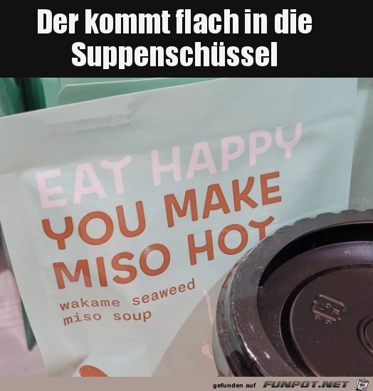 Der kommt flach