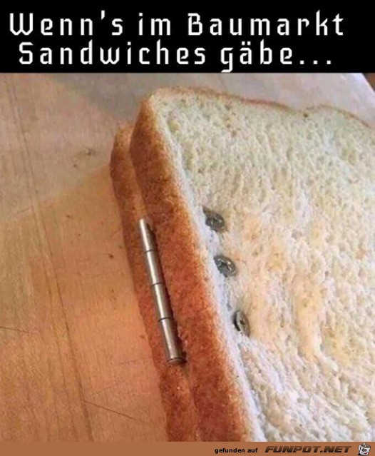 Sandwiches im Baumarkt