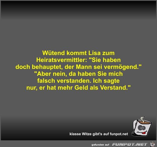 Wtend kommt Lisa zum Heiratsvermittler