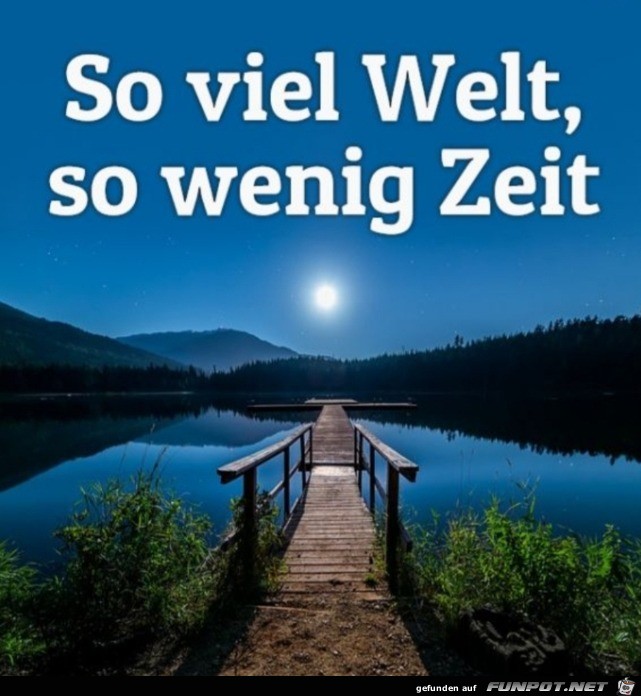 Viel Welt wenig Zeit