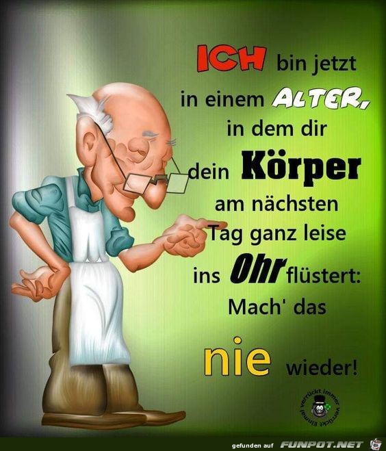 Ich bin jetzt im einen Alter