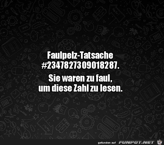 Faulpelz-Tatsache