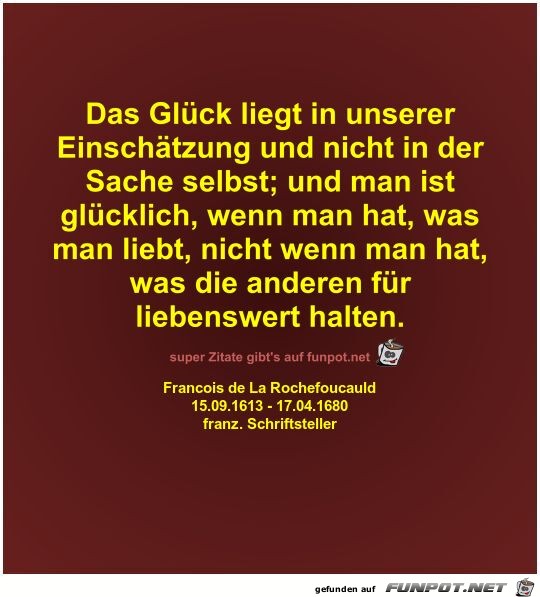 Das Glck liegt in unserer
Einschtzung und nicht in...