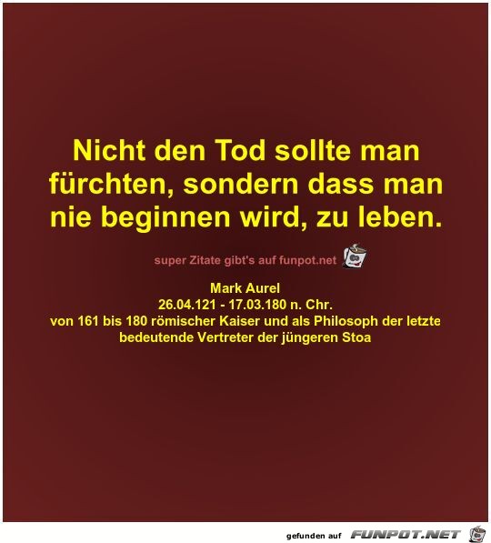 Nicht den Tod sollte man
frchten