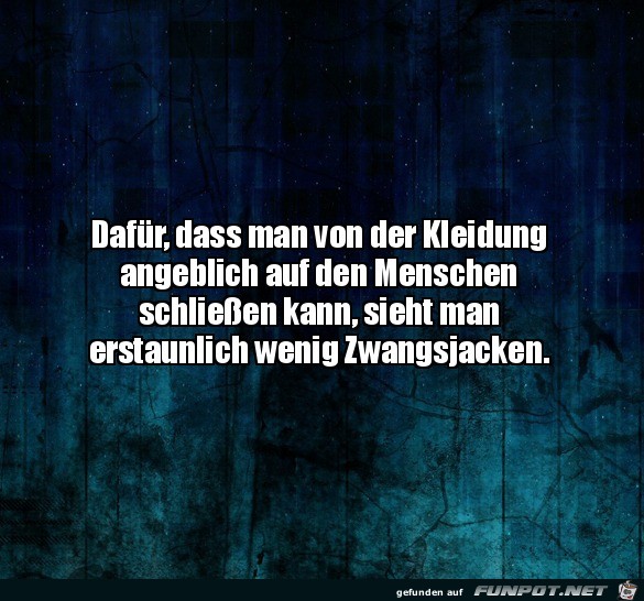 Wenig Zwangsjacken