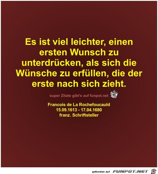 Es ist viel leichter, einen
ersten Wunsch zu
unterdrcken,