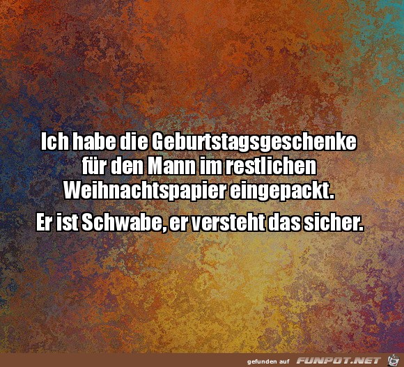 Ein Schwabe versteht das