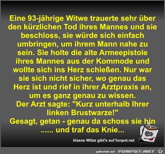 Eine 93-jhrige Witwe trauerte sehr ber den krzlichen Tod