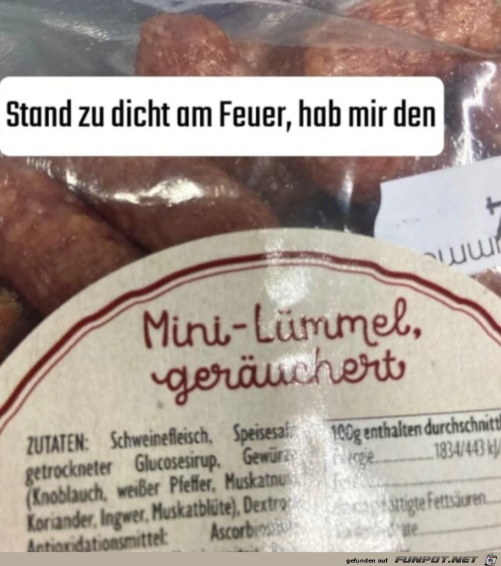 Zu dicht am Feuer gestanden