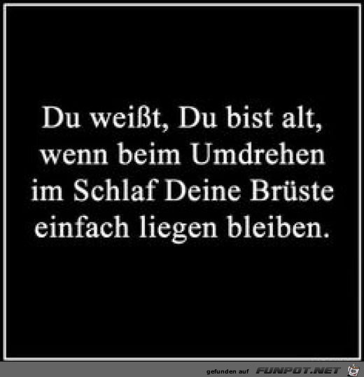 Du bist alt Du bist alt