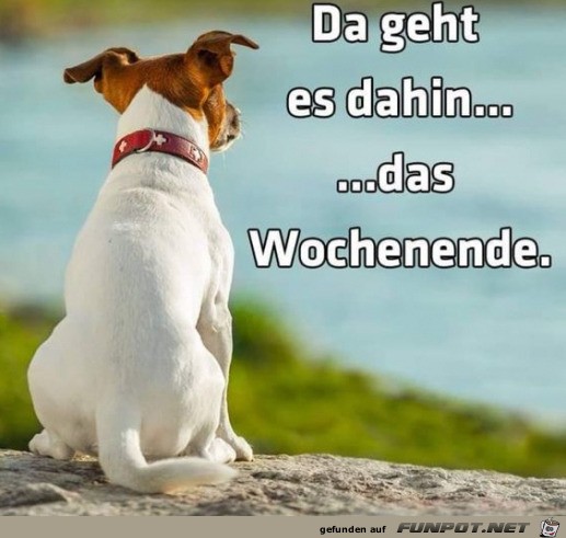 Das Wochenende geht dahin