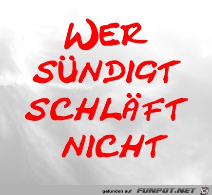 Wer sndigt schlft nicht