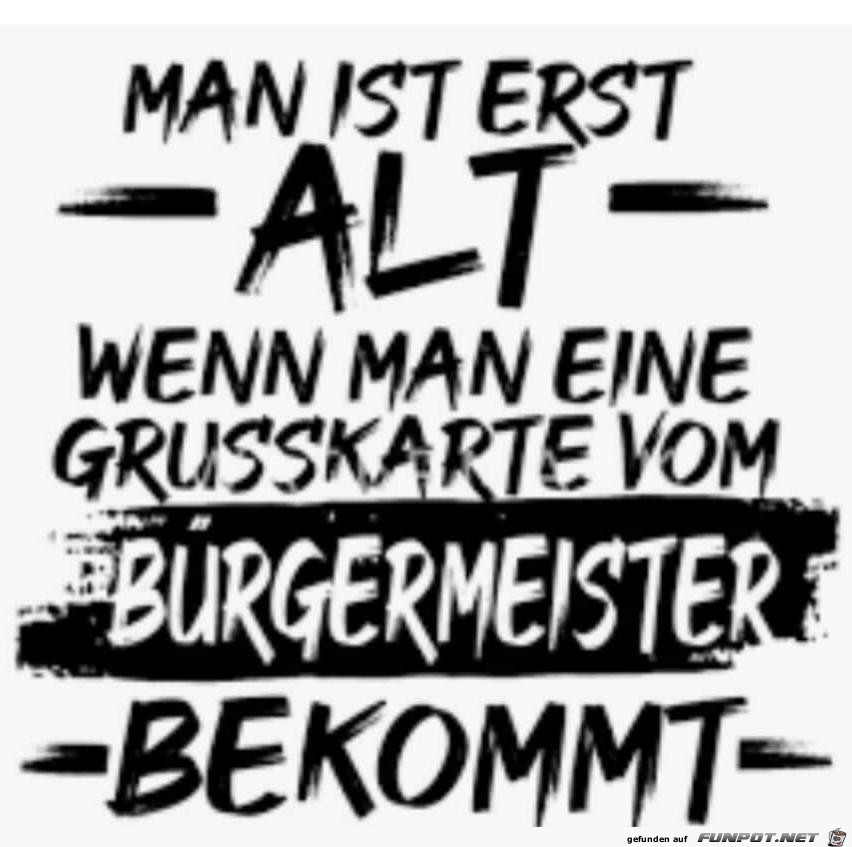 Man ist erst alt