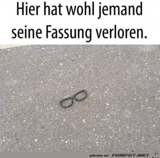 Die Fassung verloren