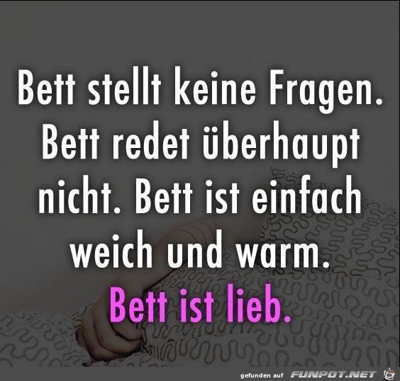 Bett ist lieb