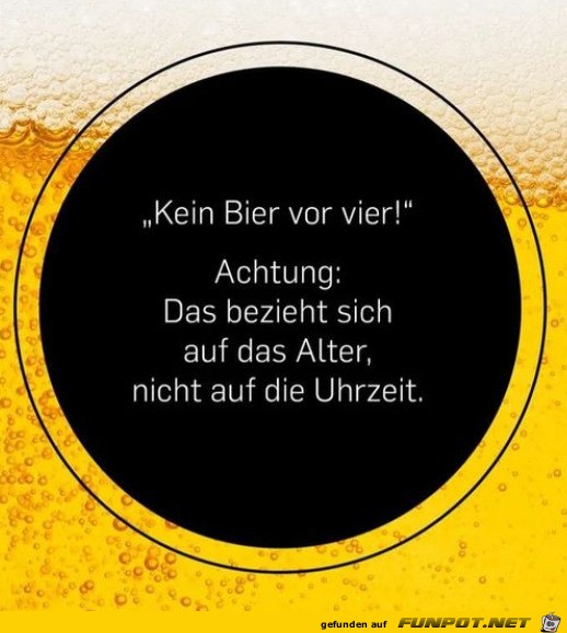 Kein Bier vor vier