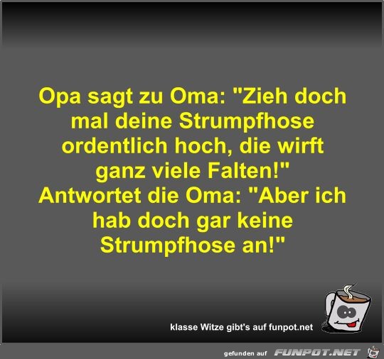 Opa sagt zu Oma Opa sagt zu Oma